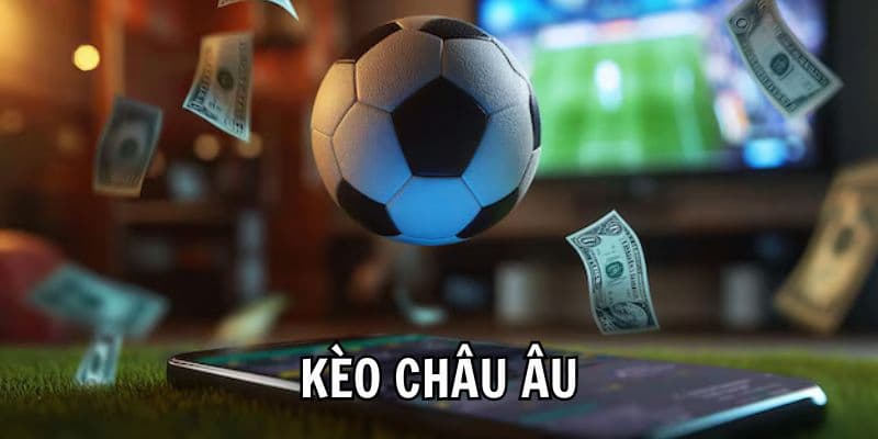 So sánh kèo châu Âu với các loại kèo khác